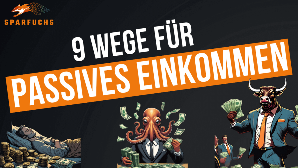 9 Wege für Passives Einkommen
