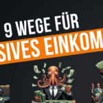 9 Wege für Passives Einkommen